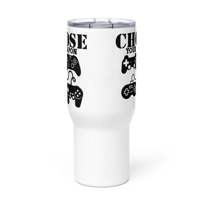Choose your Weapon Travel Mug With Handle